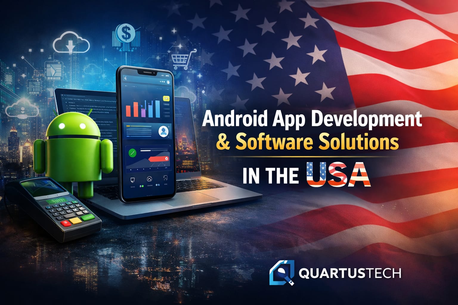 Driving Business Growth in the USA with Android App Development & Custom Software Solutions